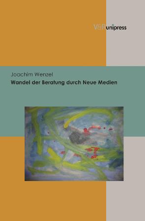 Studie: Joachim Wenzel: Wandel der Beratung durch Neue Medien